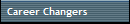 Career Changers