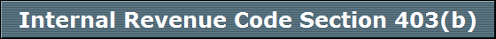 Internal Revenue Code Section 403(b)